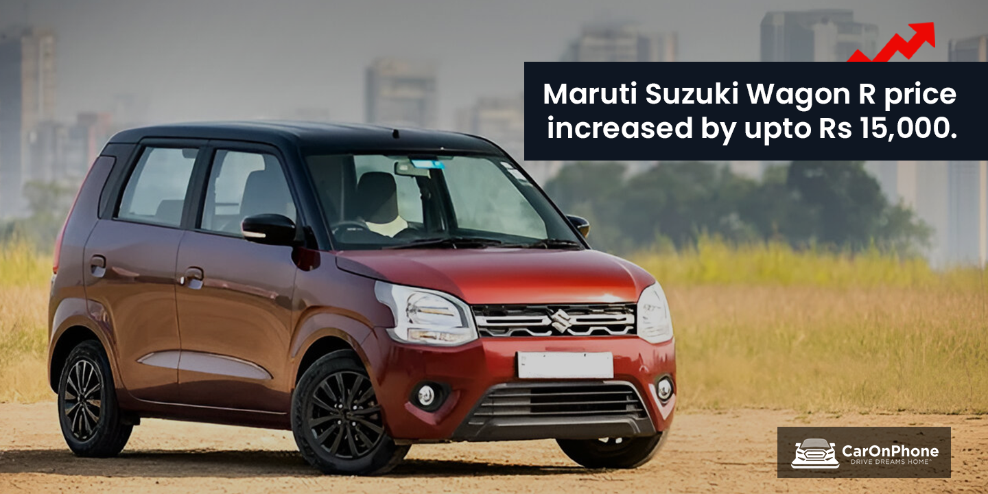 Maruti Suzuki Wagon R price increased by upto Rs 15,000