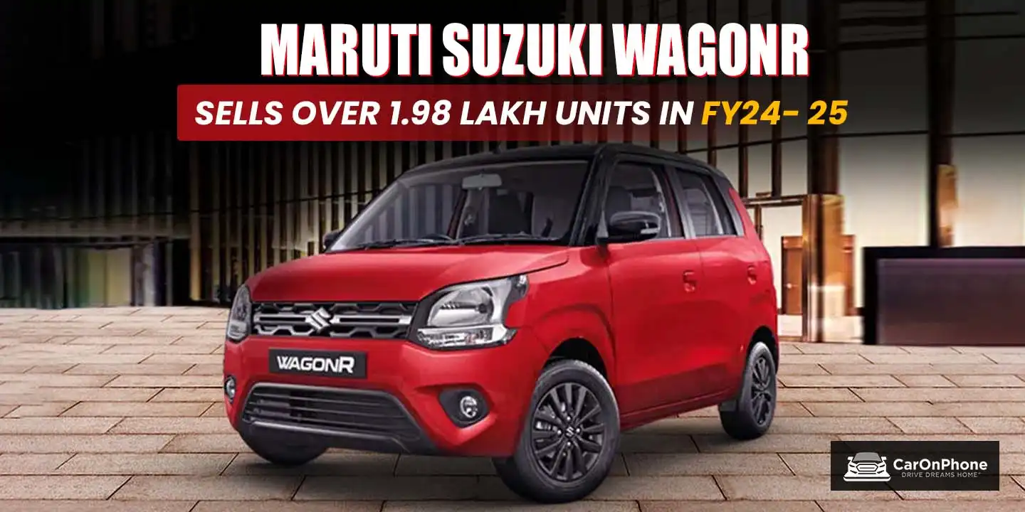 Maruti Suzuki WagonR Sells Over 1.98 Lakh Units in FY24- 25 , Tops India’s Passenger Vehicle Sales for Fourth Consecutive Year