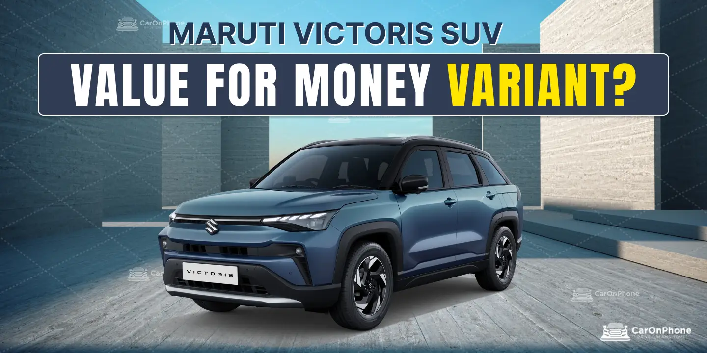 Maruti Victoris SUV: Which is the Most Value For Money Variant? 33 Maruti Victoris SUV_ Which is the Most Value For Money Variant_