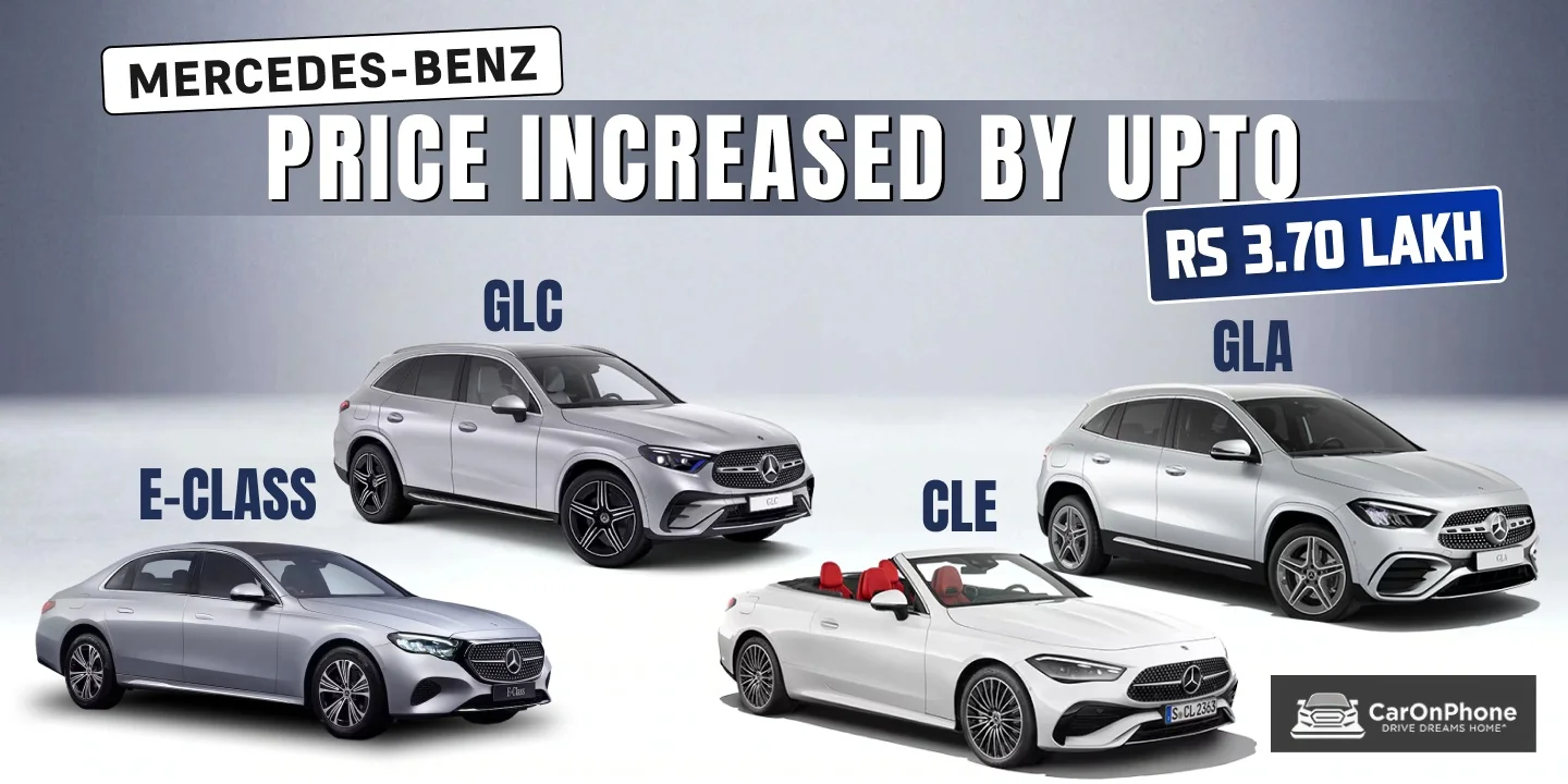 Mercedes-Benz E-Class, CLE, GLC, GLA Price Increased By Upto Rs 3.70 lakh
