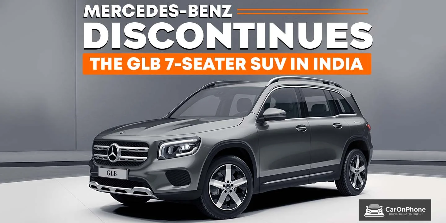 Mercedes-Benz Discontinues the GLB 7-seater SUV in India