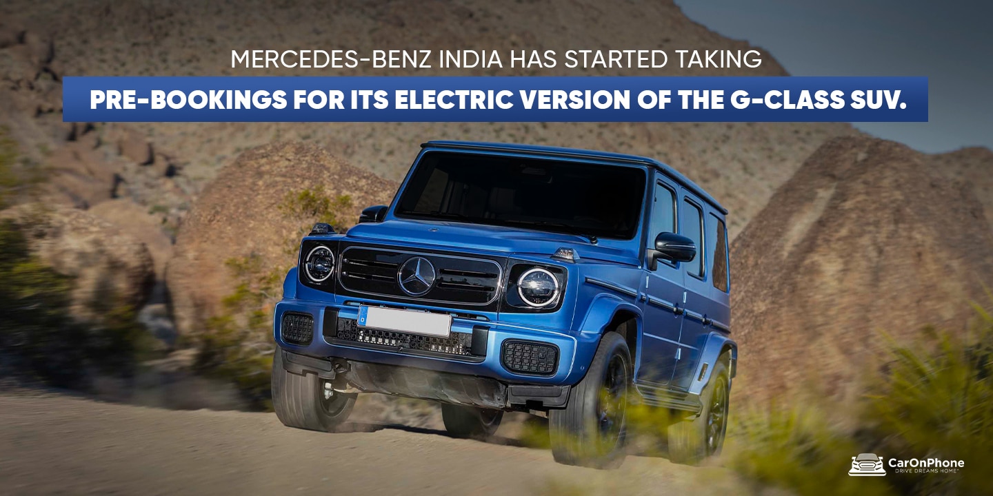 Mercedes Benz India has started taking pre bookings for its electric version of the G Class SUV