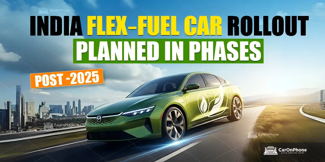 Nationwide Flex‑Fuel Car Rollout Planned in Phases After 2025 