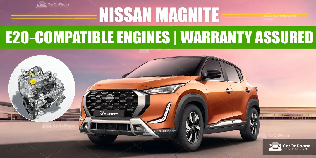 Nissan Magnite – E20‑Compatible Engines, Warranty Assured cvoer (1)