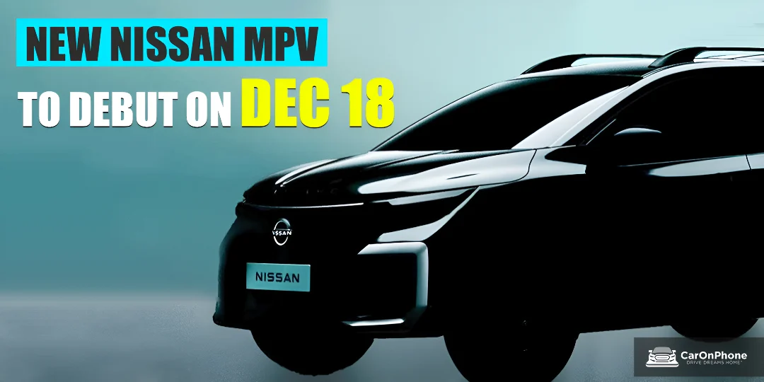 Nissan’s New MPV Set for India Debut on December 18 cover