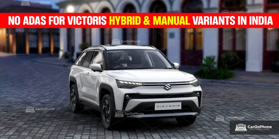 No ADAS for Victoris Hybrid & Manual Variants in India cvoer