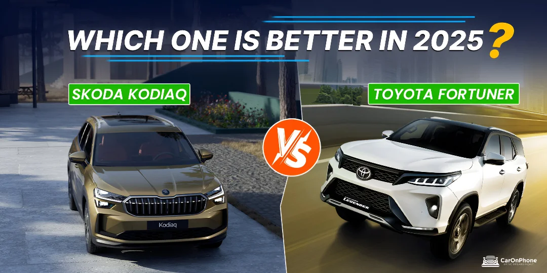 Skoda Kodiaq vs Toyota Fortuner – Which One is Better in 2025?