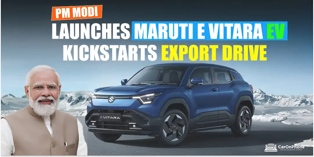 PM Modi will Launch Maruti e Vitara EV, Kickstart Export Drive 