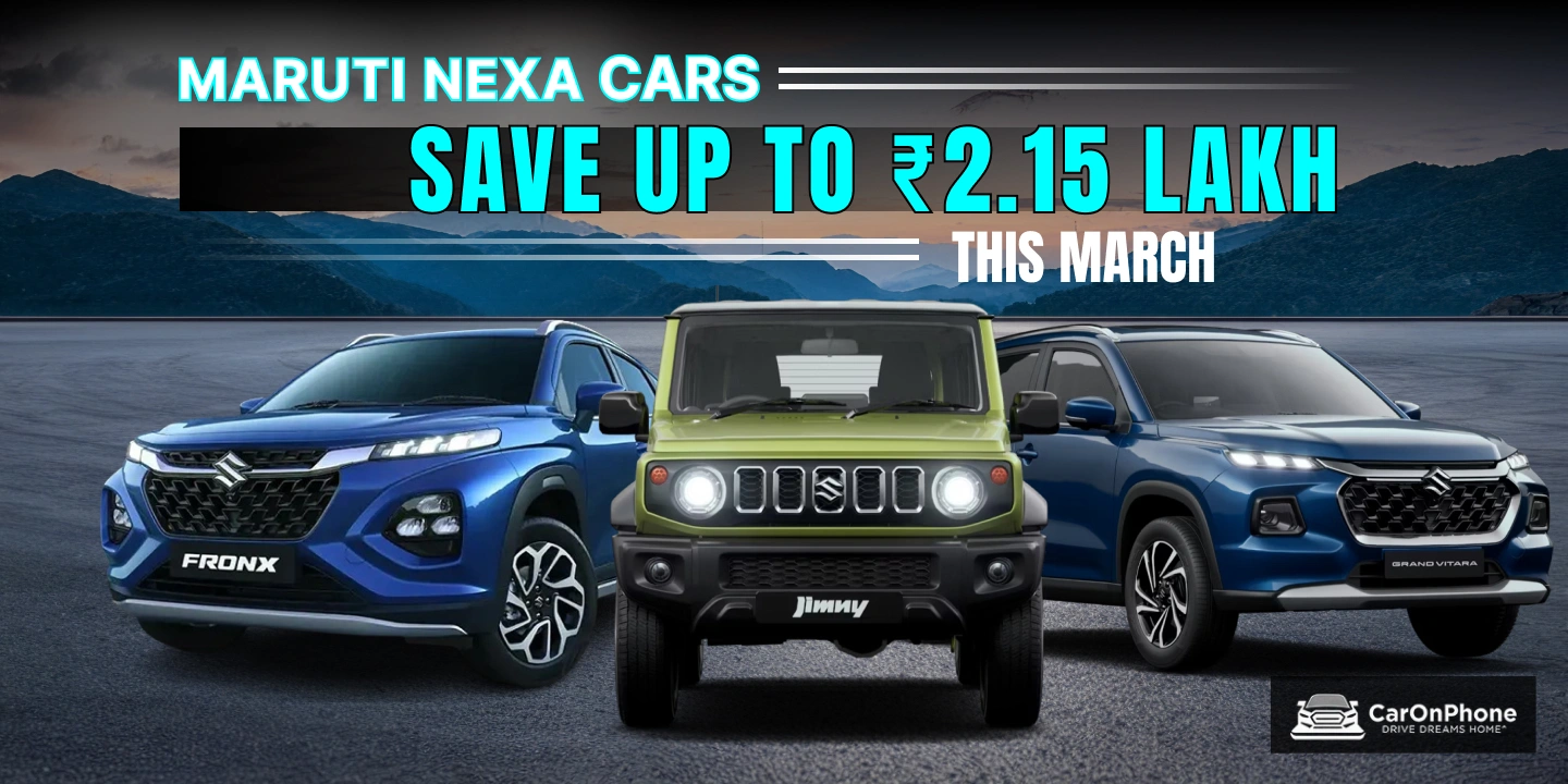 Save Up to ₹2.15 Lakh on Maruti Nexa Cars This March (2026 Discount List)-1