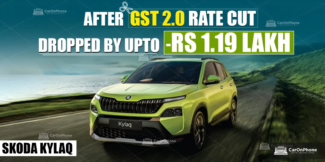 Skoda Kylaq After GST Rate Cut, Price Dropped By Upto Rs 1.19 Lakh 