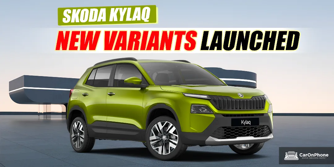 Skoda Kylaq Gains 2 New Variants: Classic+, Prestige+, Price Starts at Rs. 8.25 lakh