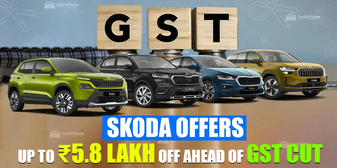 Skoda Rolls Out Up to ₹5.8 Lakh 