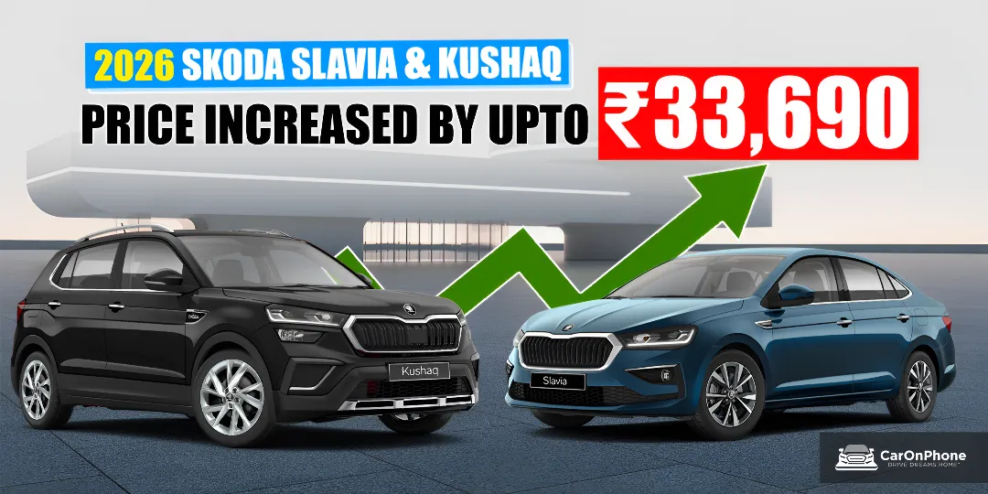 Skoda Slavia & Kushaq Price Increased By Upto Rs 33,690 In 2026 