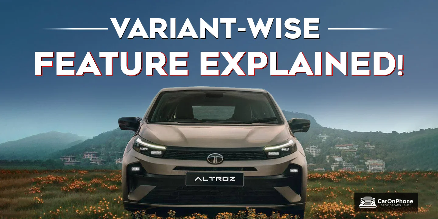 2025 Tata Altroz facelift Variant-Wise Features Explained!