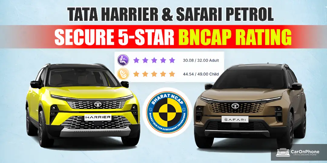 Tata Harrier & Safari Petrol Crash Test Results from BNCAP Revealed