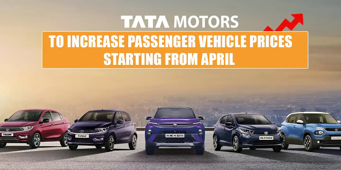 Tata Motors to increase passenger vehicle prices starting from April