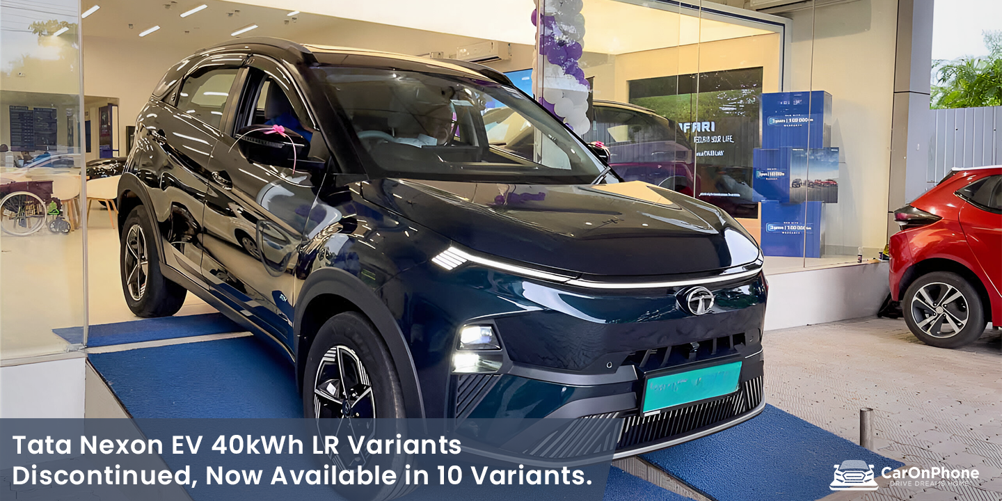 Tata Nexon EV 40kWh LR Variants Discontinued, Now Available in 10 Variants