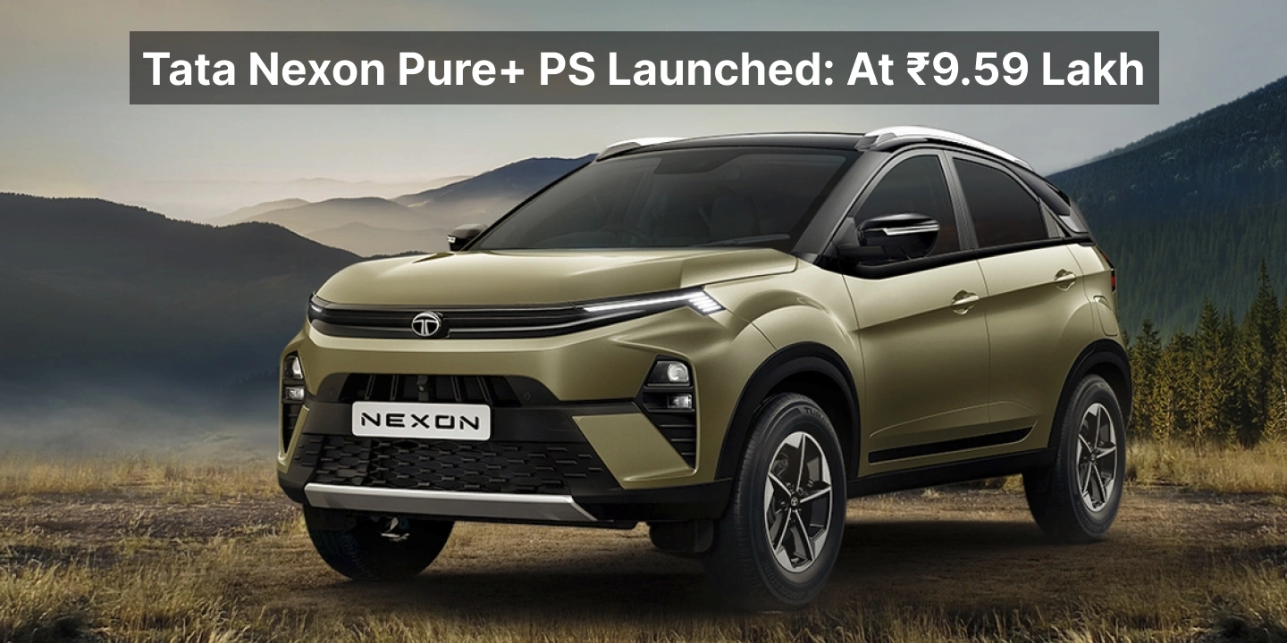 Tata Nexon Pure+ PS Launched India’s Most Affordable Panoramic Sunroof SUV at ₹9.59 Lakh 