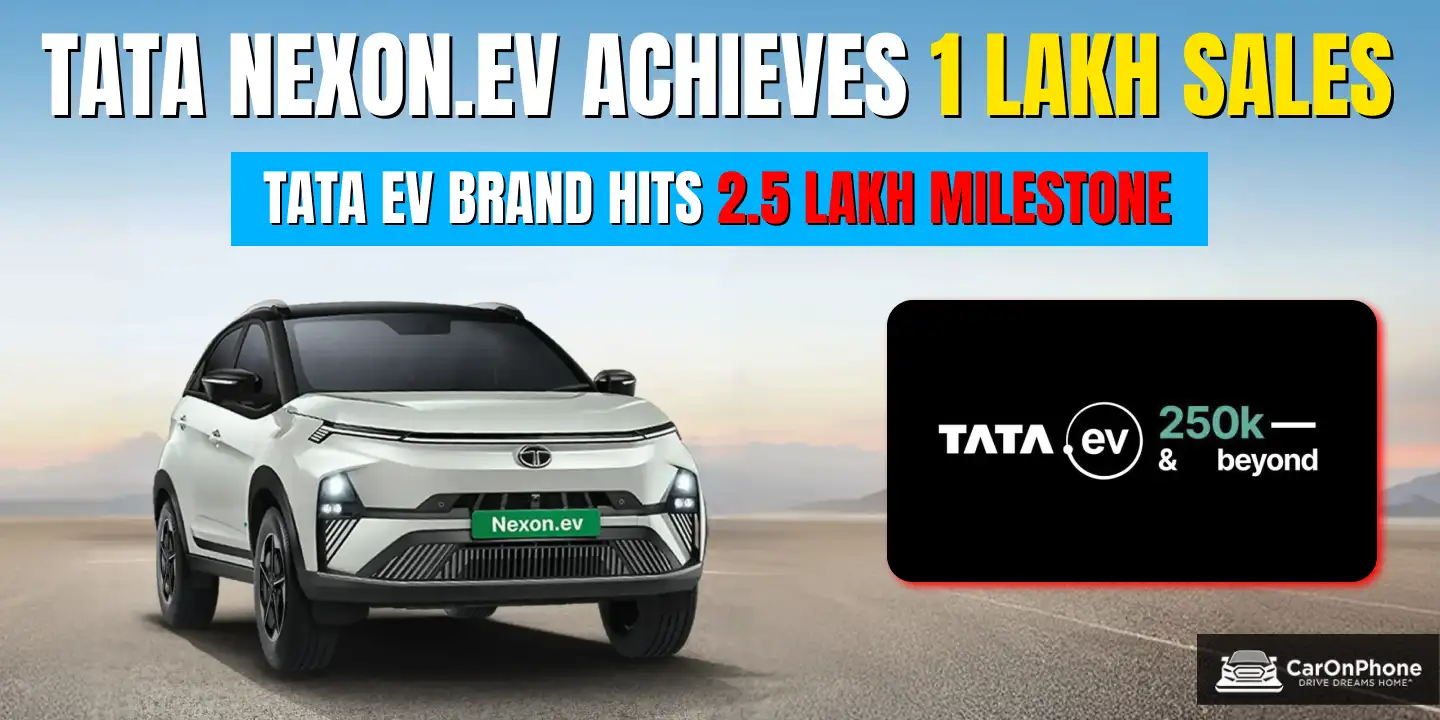 Tata Nexon.ev Crosses 1 Lakh Sales Mark, Tata EV Brand Reaches 2.5 Lakh Milestone 