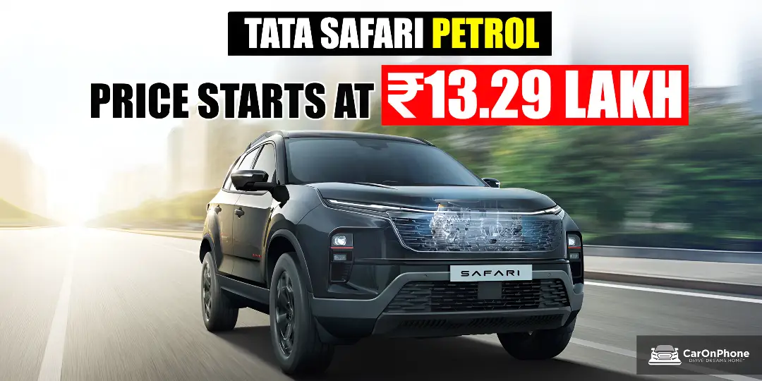 Tata Safari Petrol Price Announced: Starts at Rs. 13.29 Lakh 