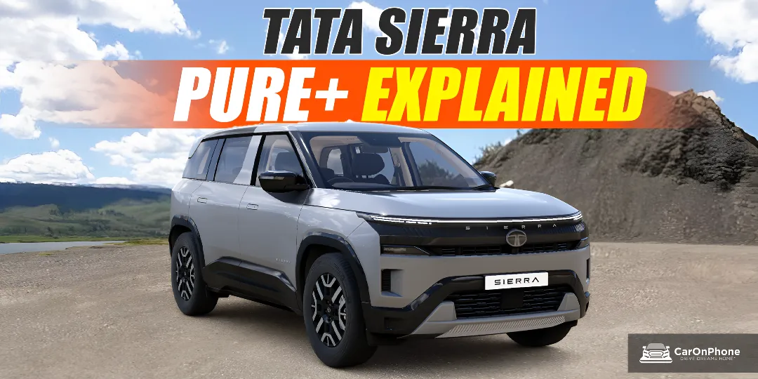 Tata Sierra Pure+ Variant Price, Features & Specifications Explained 