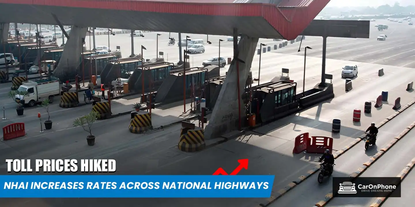 Toll Prices Hiked, NHAI increases rates across national highways