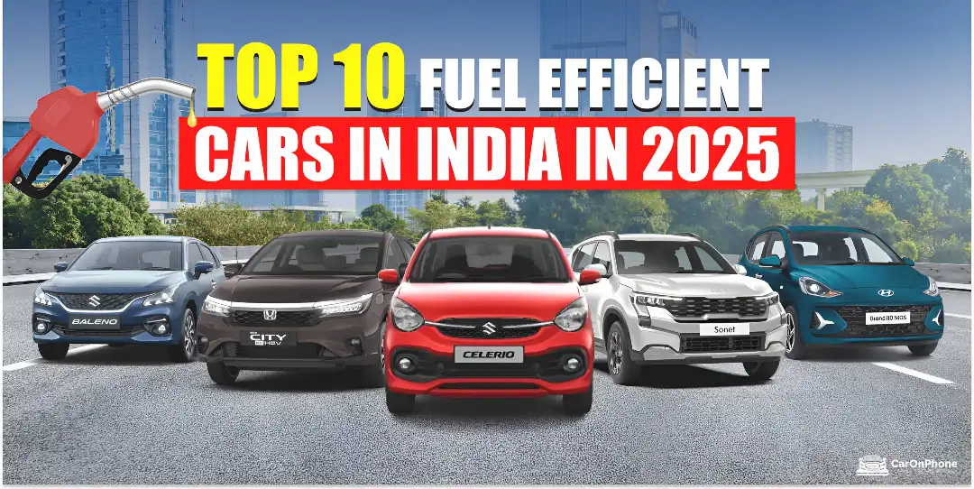 Top 10 Fuel Efficient Cars in India – Mileage Kings You Can Buy in 2025 35 Cars in India in 2025