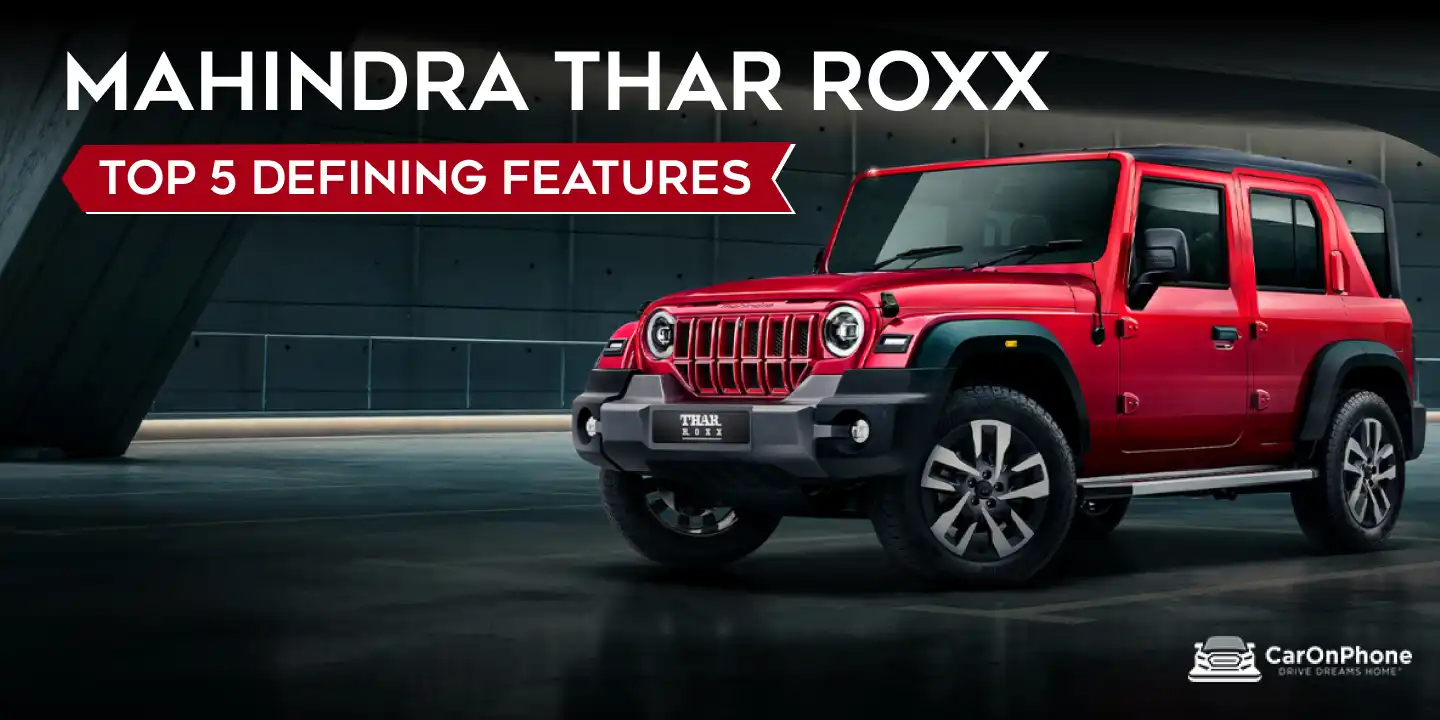 Top 5 Defining Features of Mahindra Thar ROXX