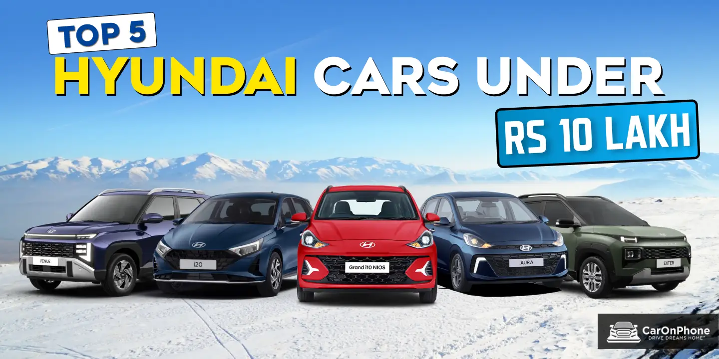 Top 5 Hyundai Cars Under Rs 10 Lakh Cover