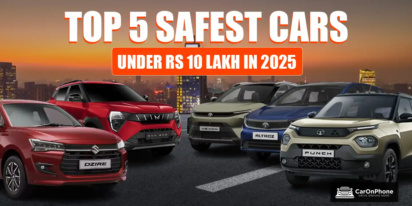 Top 5 Safest cars under Rs 10 lakh in 2025