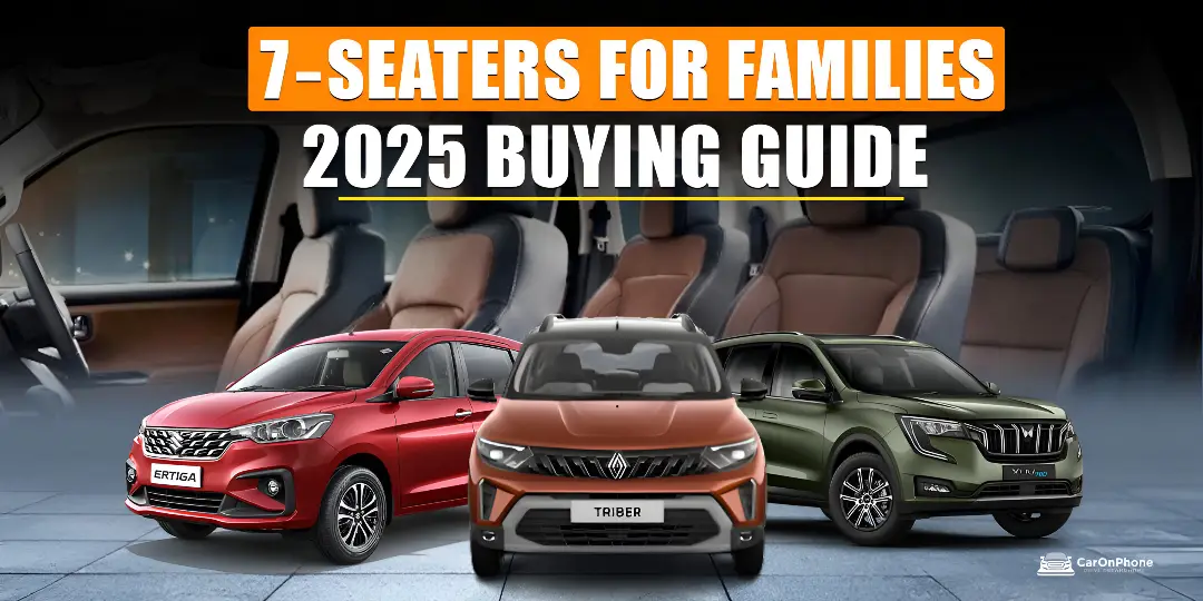 Top 7‑Seater Cars in India for Families – 2025 Buying Guide 
