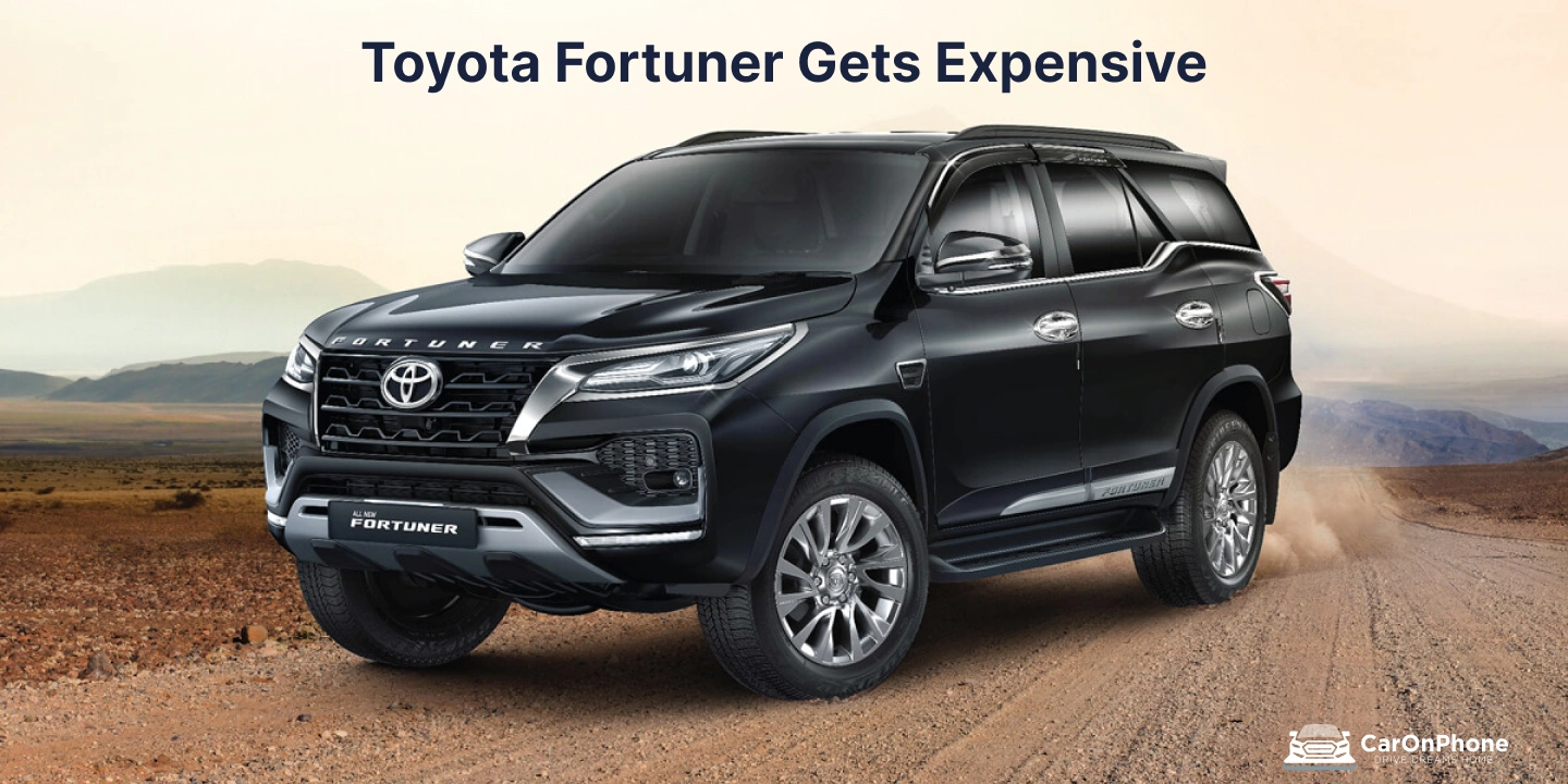 Toyota Fortuner Gets Expensive! Prices Increased by Rs 87,000 Across All Variants