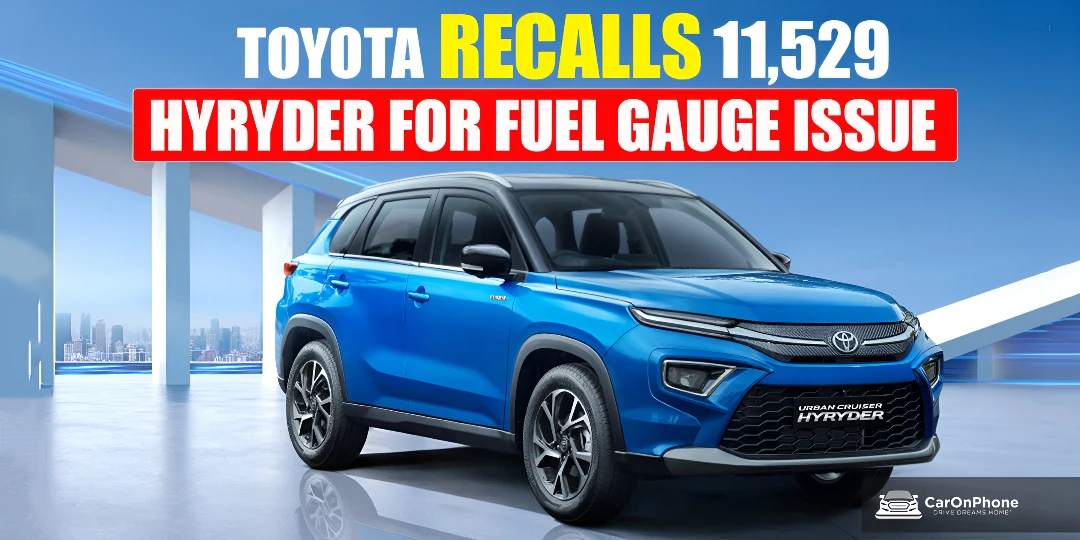 Toyota Recalls 11,529 Urban Cruiser Hyryder Units In India Over Faulty Fuel Gauge Cover