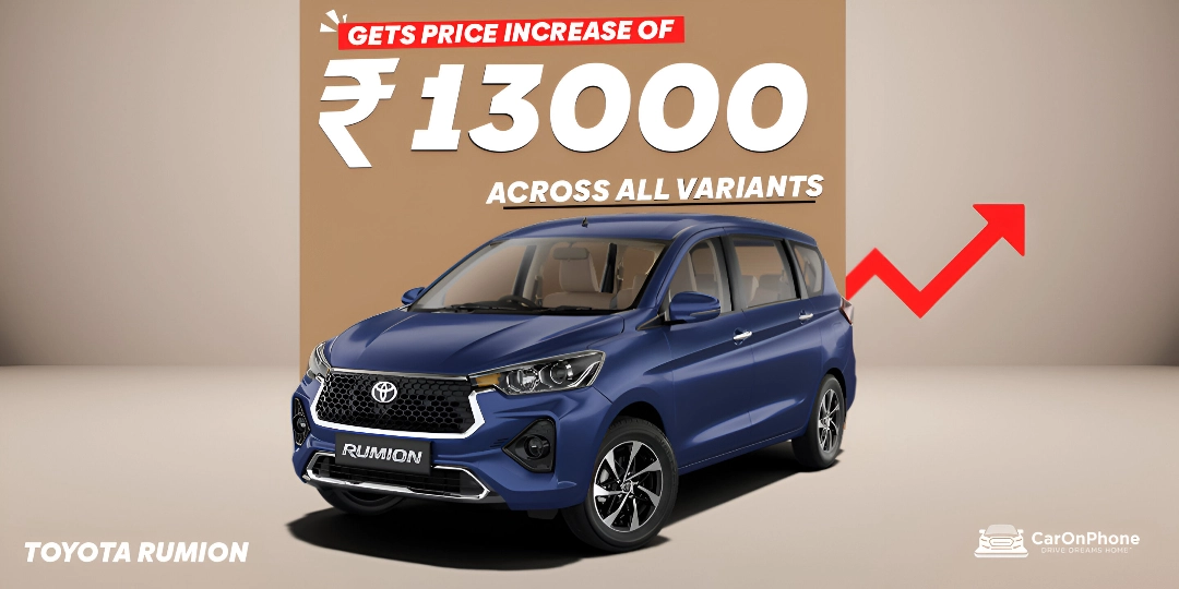 Toyota Rumion Gets Price Increase Of Rs. 13,000 Across All Variants