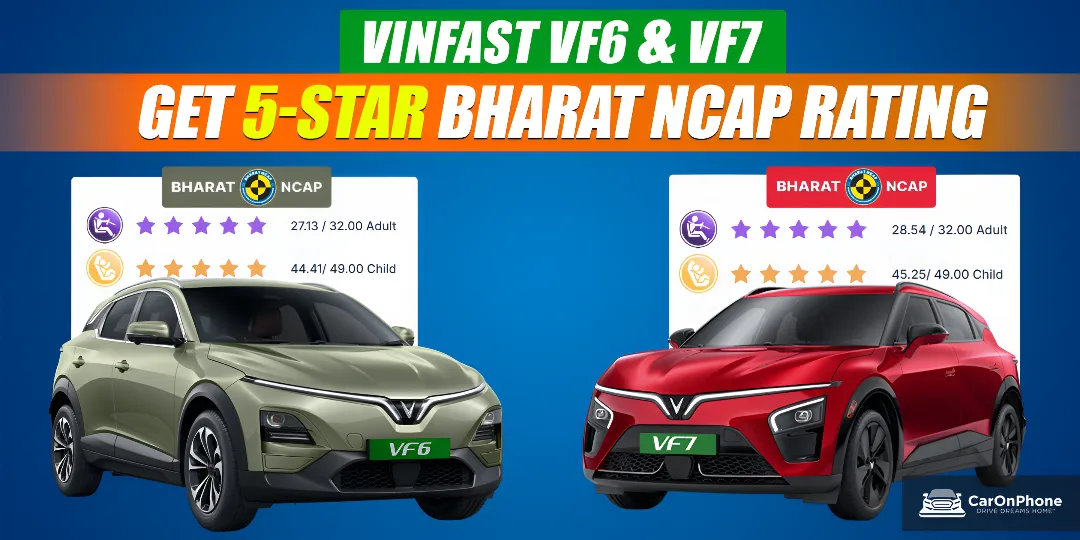 VinFast VF 6, VF 7 Achieve 5 Stars In Bharat NCAP Crash Test
