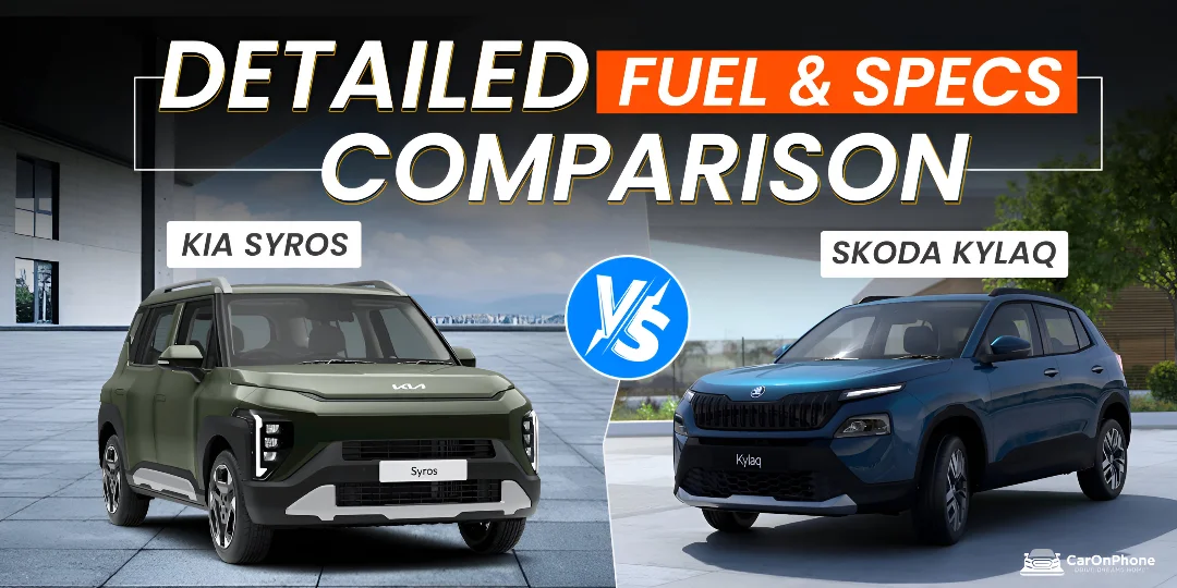 Kia Syros vs Skoda Kylaq – Detailed Fuel & Specs Comparison