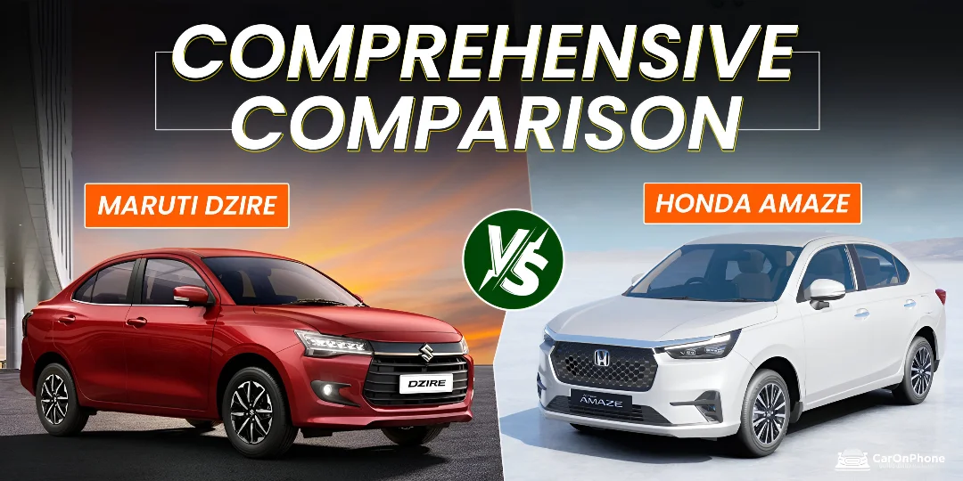 Maruti Dzire vs Honda Amaze – Comprehensive Comparison