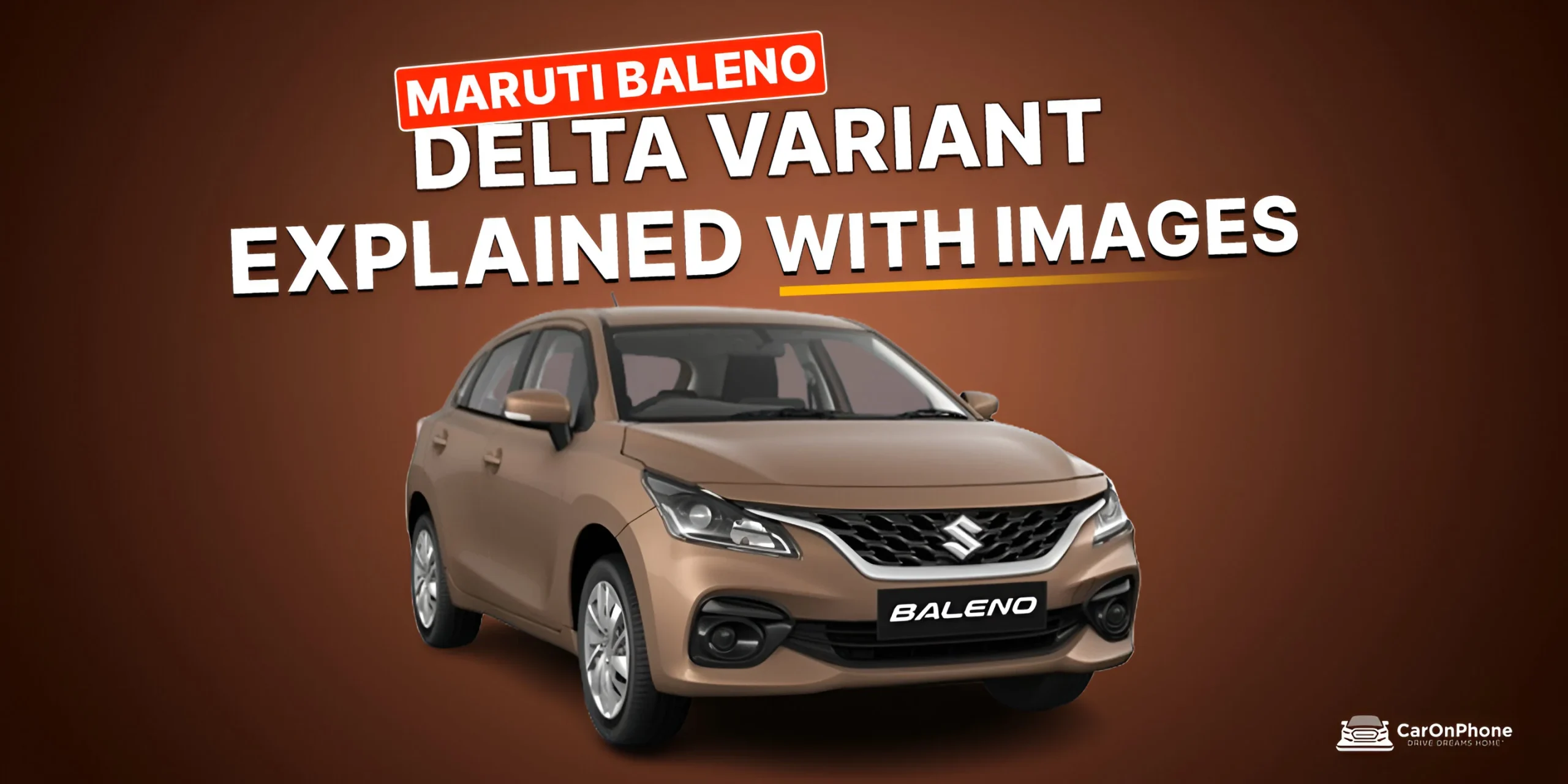 Maruti Baleno Delta Variant Explained with Images