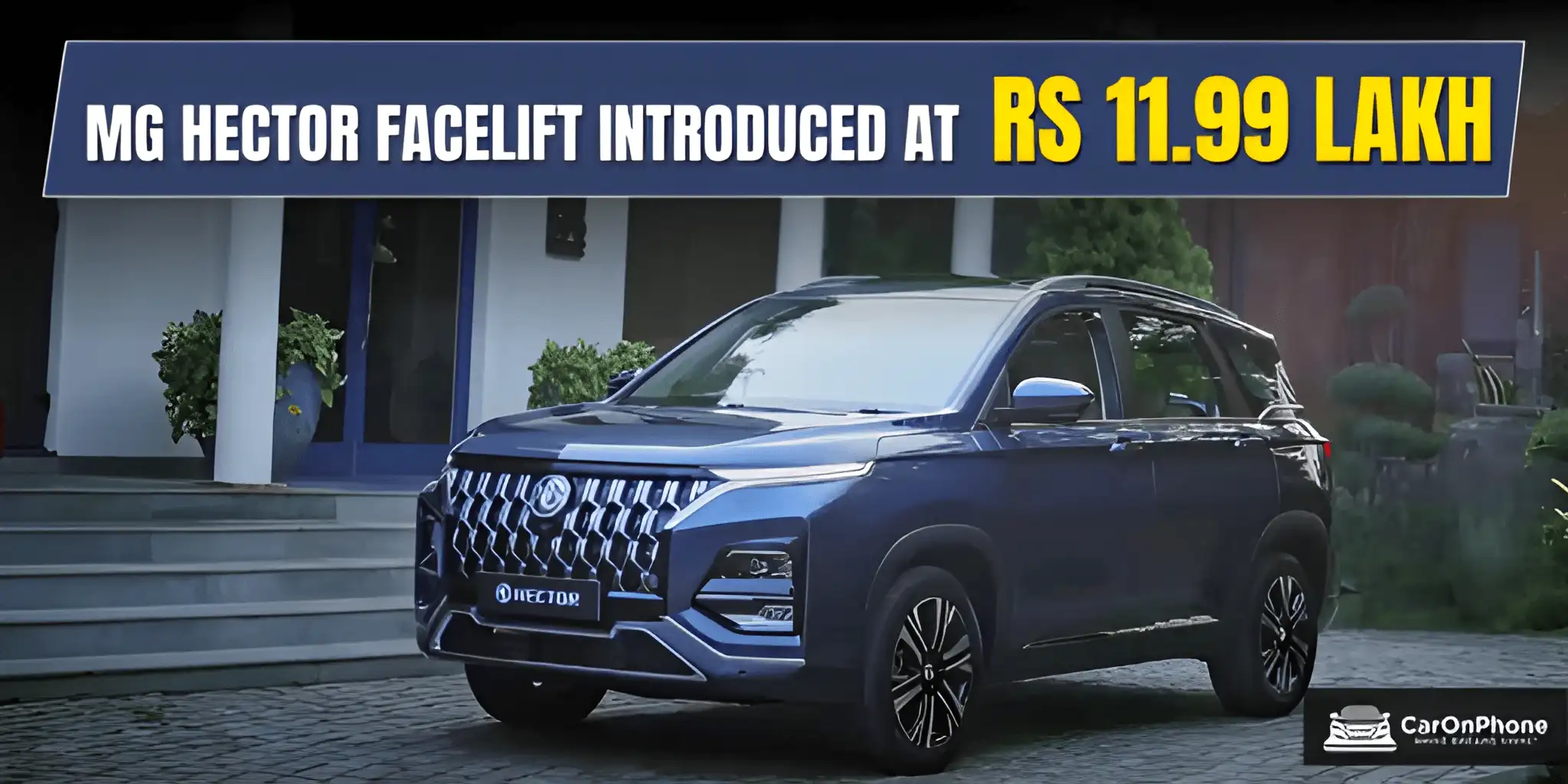 MG Hector Facelift Arrives With Starting Price of Rs 11.99 Lakh Cover