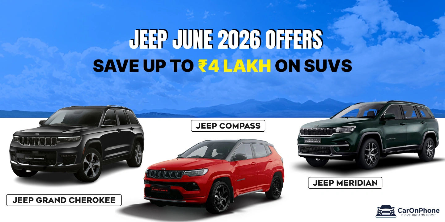Jeep June 2026 Offers_ Save Up to Rs4 Lakh on SUVs