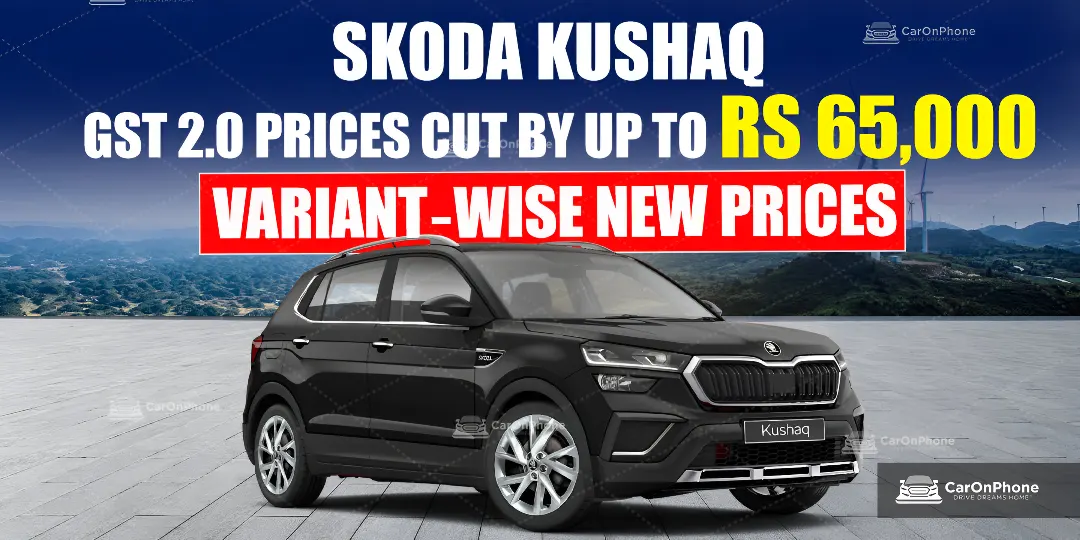 koda Kushaq GST 2.0 Prices Cut by Up To Rs. 65,000, Check Variant‑Wise New Price cover