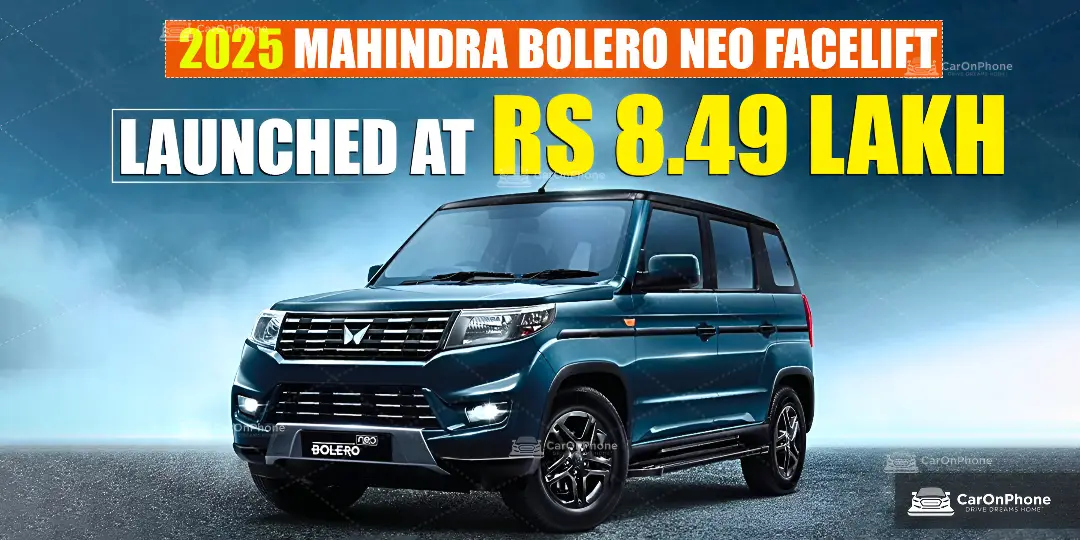 Mahindra Bolero Neo Facelift 2025 Launched- Price, Features, and Mileage Revealed