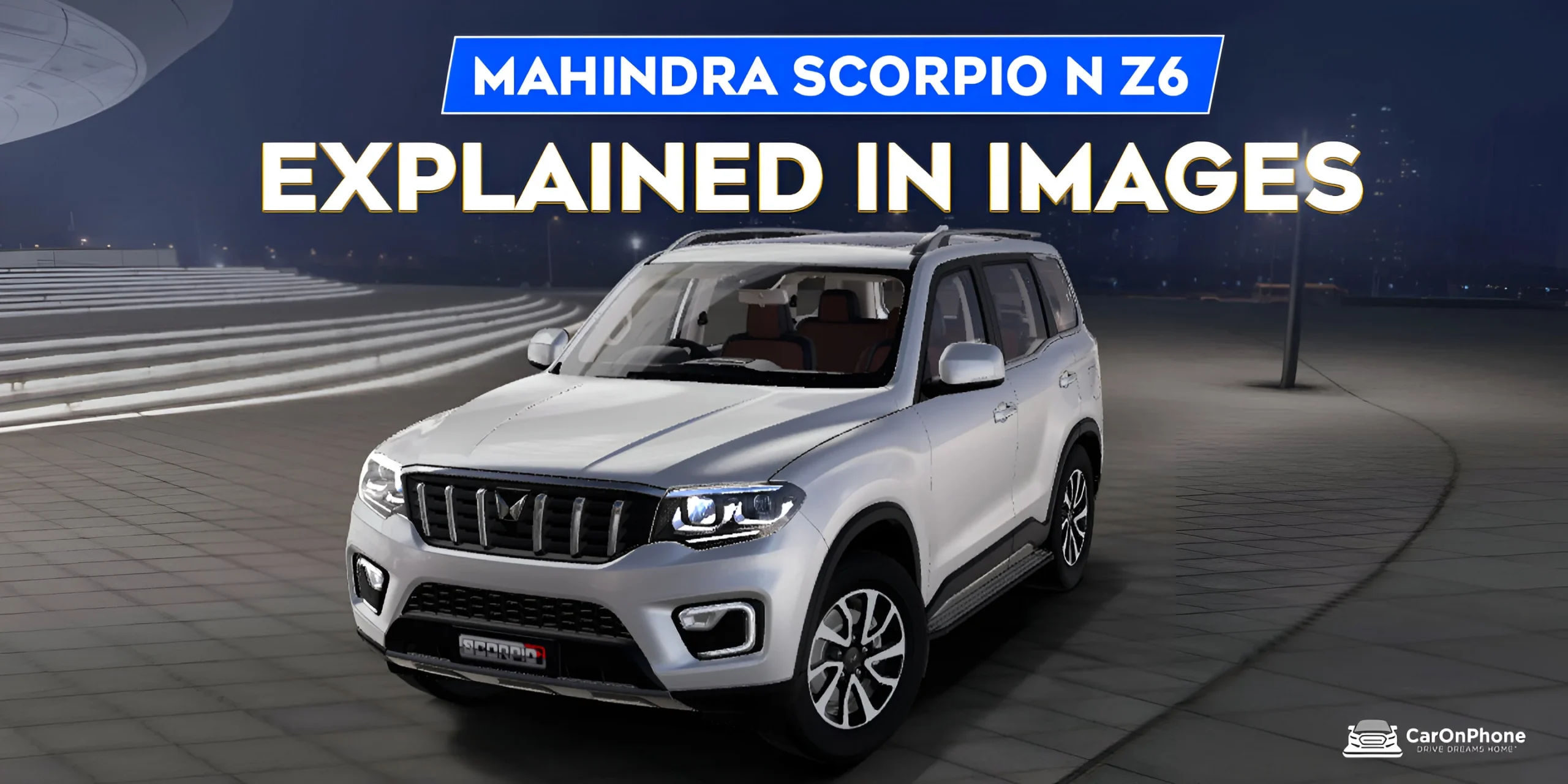 Mahindra Scorpio N Z6 – 10-Image Dive into Technical Excellence