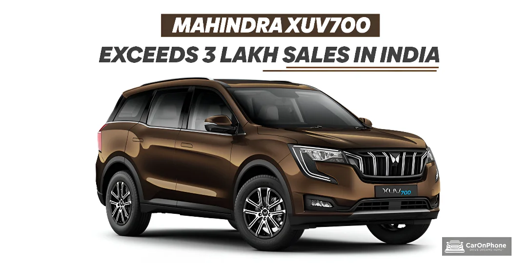 Mahindra XUV700 Exceeds 3 Lakh Sales Milestone in India