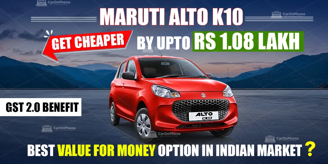 GST 2.0 Benefit – Maruti Alto K10 Gets Cheaper By Up To Rs 1.08 Lakh; Is It Best Value for Money Option in Indian Market cover