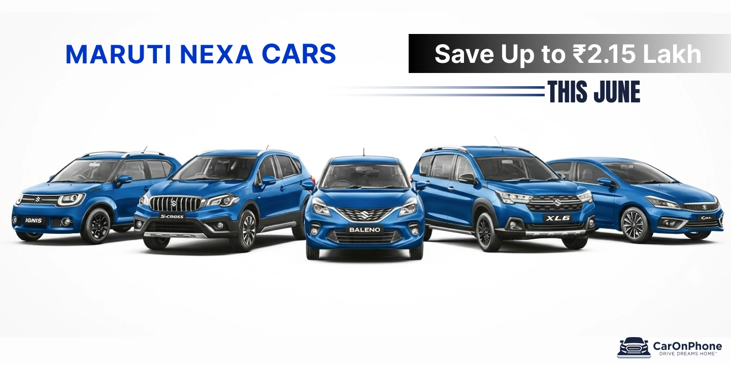 Maruti Nexa Cars Discount 2026: Save Up to ₹2.15 Lakh This June 1 Maruti Nexa Cars Discount 2026_ Save Up to ₹2.15 Lakh This June-1