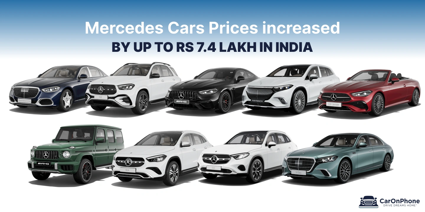Mercedes Cars Prices increased by Up to Rs 7.4 Lakh in India_ New Model-Wise Price List