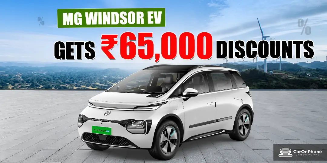 MG Windsor Gets First-Ever Discount Of Upto Rs 65,000 