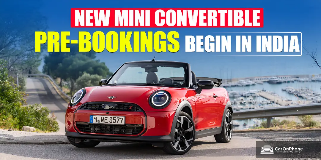 Mini Convertible Pre-Bookings Begin In India Ahead of December Launch Cover
