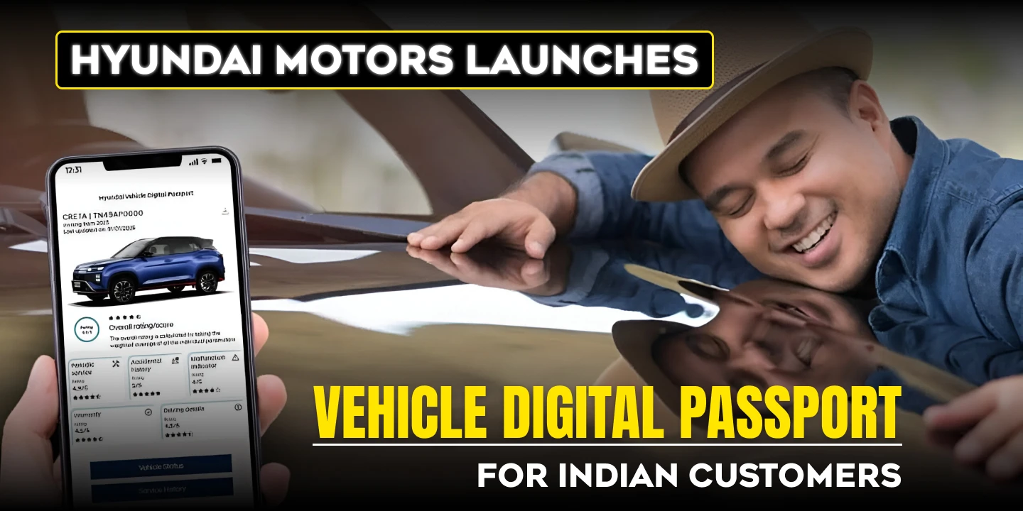 Hyundai Motors Launches ‘Vehicle Digital Passport’ for Indian Customers